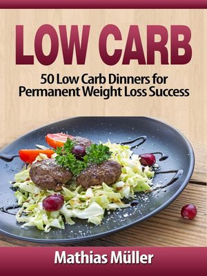 cover image of 50 Low Carb Dinners for Permanent Weight Loss Success: Low Carb, #3